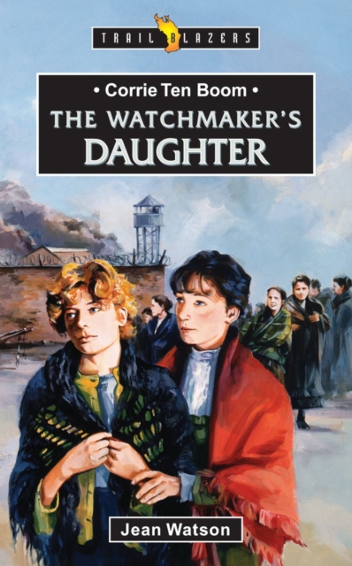 Corrie Ten Boom : The Watchmaker’s Daughter, Paperback / softback Book