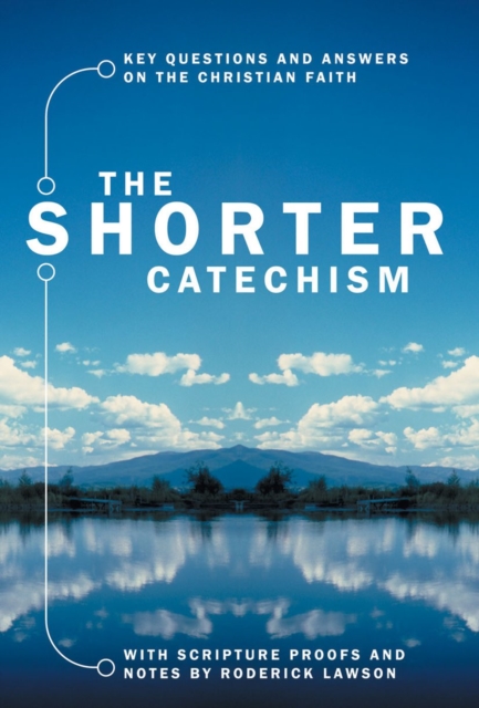 The Shorter Catechism, Paperback / softback Book