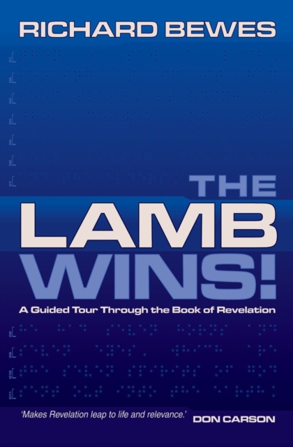 The Lamb Wins : A Guided Tour through the Book of Revelation, Paperback / softback Book