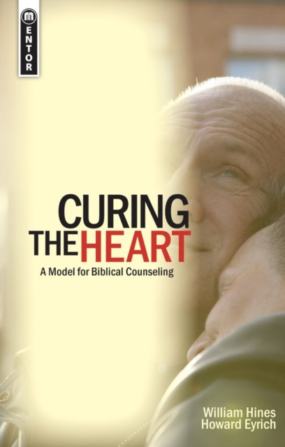 Curing the Heart : A Model for Biblical Counseling, Paperback / softback Book