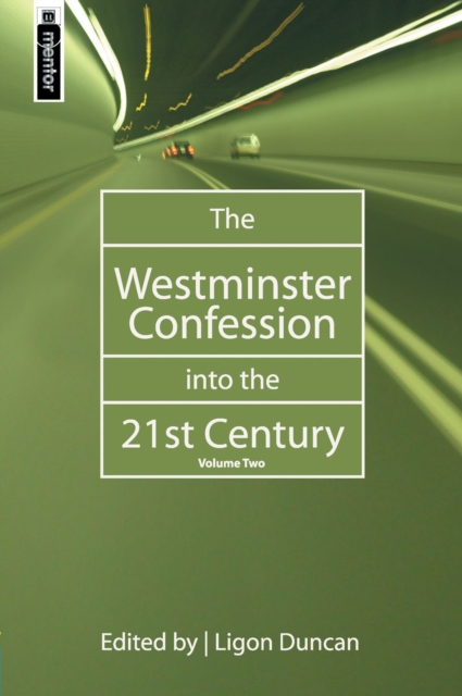 The Westminster Confession into the 21st Century : Volume 2, Hardback Book