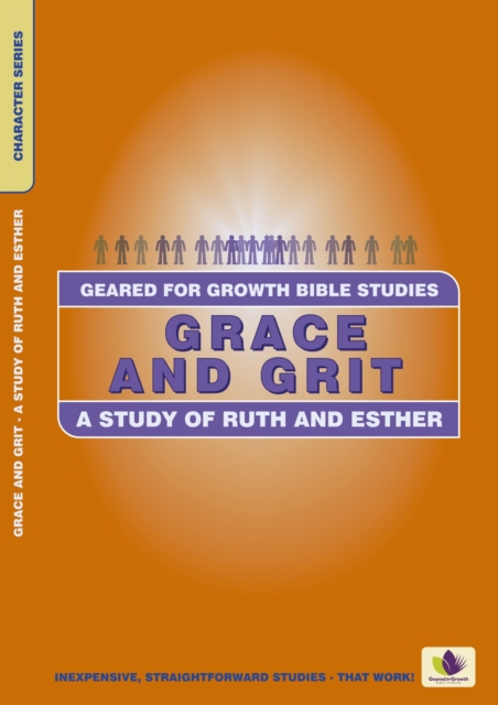 Grace and Grit : A Study of Ruth and Esther, Paperback / softback Book