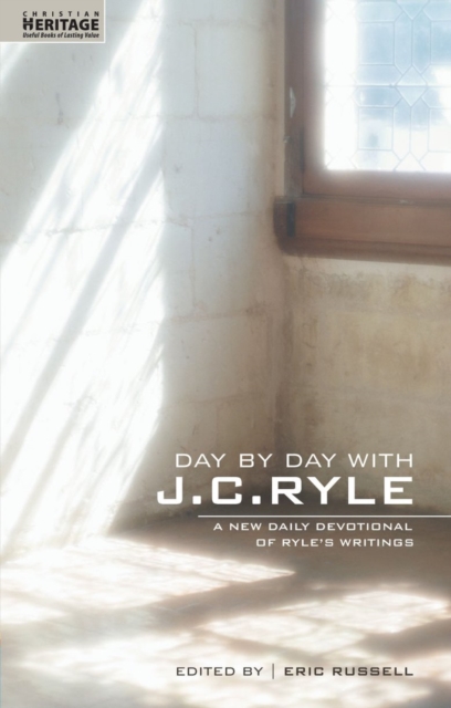 Day By Day With J.C. Ryle : A New daily devotional of Ryle’s writings, Paperback / softback Book