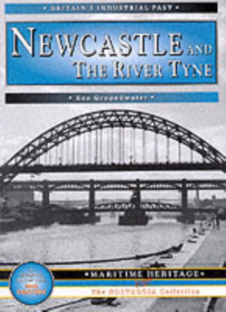 Newcastle and the River  Tyne, Paperback / softback Book