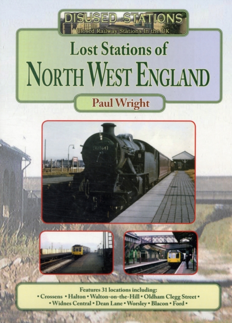 Lost Stations of North West England, Paperback / softback Book
