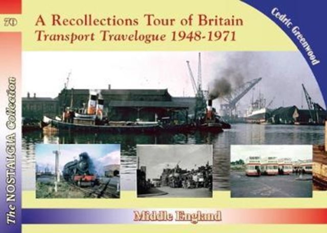 A Recollections Tour of Britain: Middle England Transport Travelogue, Paperback / softback Book