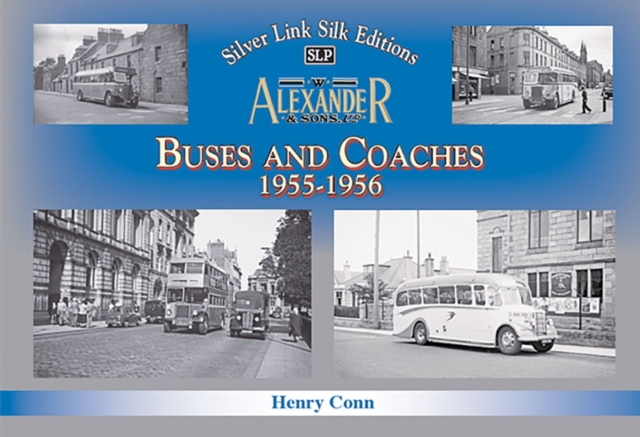 Buses and Coaches of Walter Alexander & Sons 1955-1956, Hardback Book