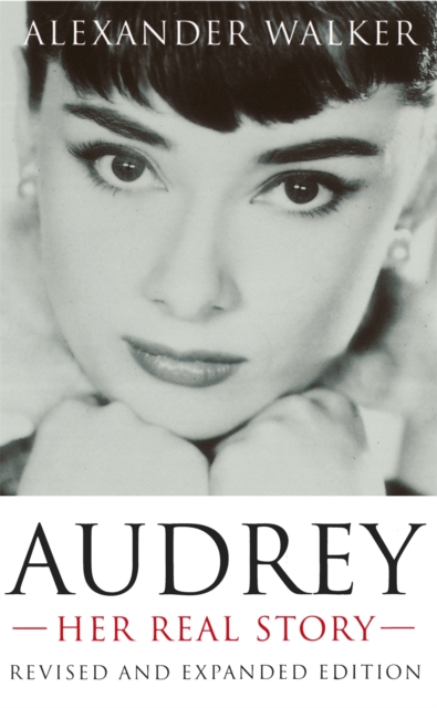 Audrey: Her Real Story, Paperback / softback Book
