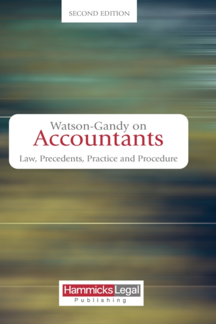 Watson-Gandy on Accountants : Law, Practice, Precedents and Procedure, Hardback Book
