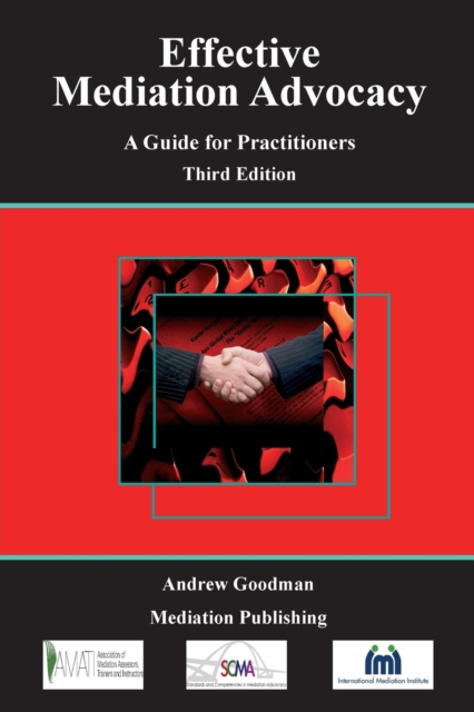 Effective Mediation Advocacy - A Guide for Practitioners, Paperback / softback Book
