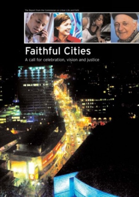 Faithful Cities : A Call for Celebration, Vision and Justice, Paperback / softback Book