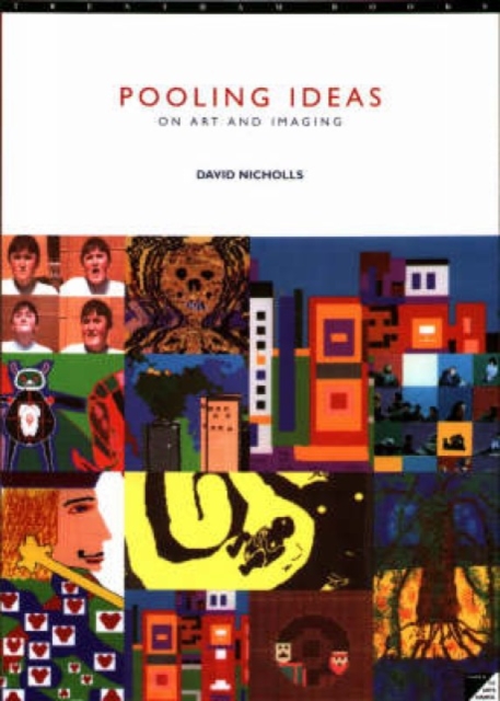 Pooling Ideas : On Art and Imaging, Paperback Book