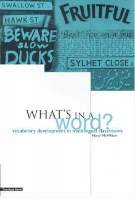What's in a Word? : Vocabulary Development in Multilingual Classrooms, Paperback / softback Book