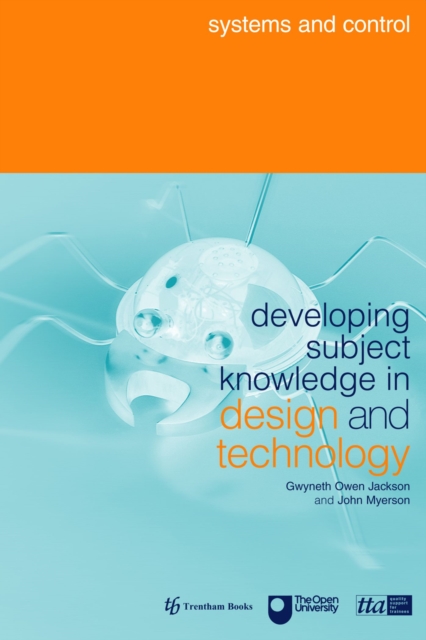 Developing Subject Knowledge in Design and Technology : Systems and Control, Paperback / softback Book