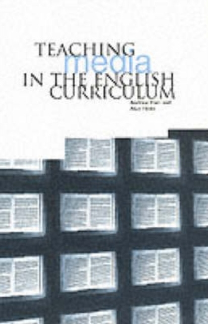 Teaching Media in the English Curriculum, Paperback / softback Book