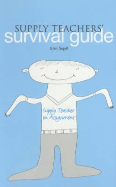 Supply Teachers' Survival Guide, Paperback / softback Book