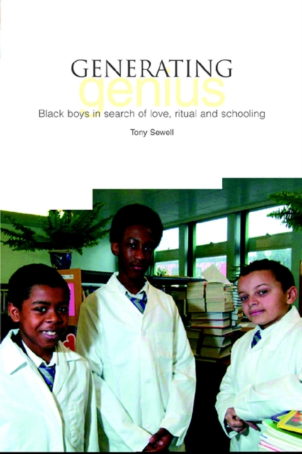 Generating Genius : Black Boys in Love, Ritual and Schooling, Paperback / softback Book