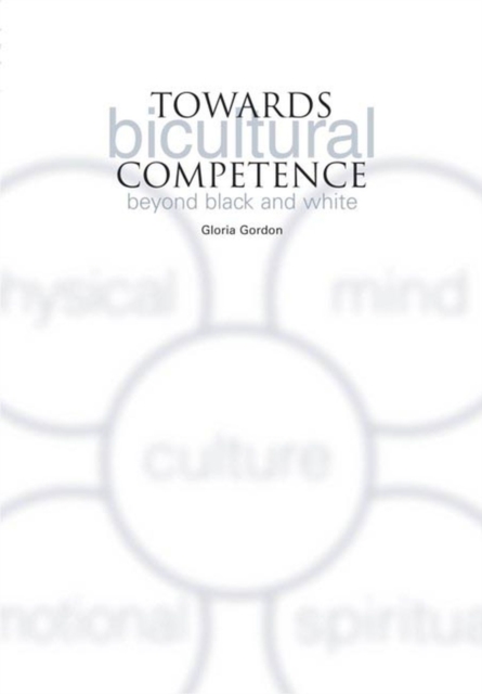 Towards Bicultural Competence : Beyond Black and White, Paperback / softback Book