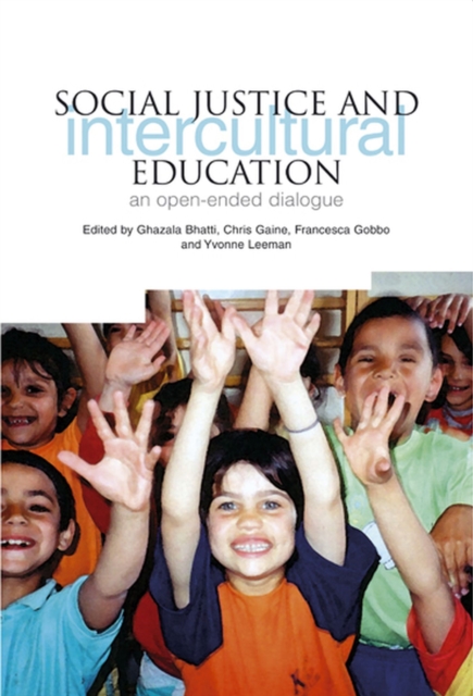 Social Justice and Intercultural Education : An Open Ended Dialogue, Paperback / softback Book