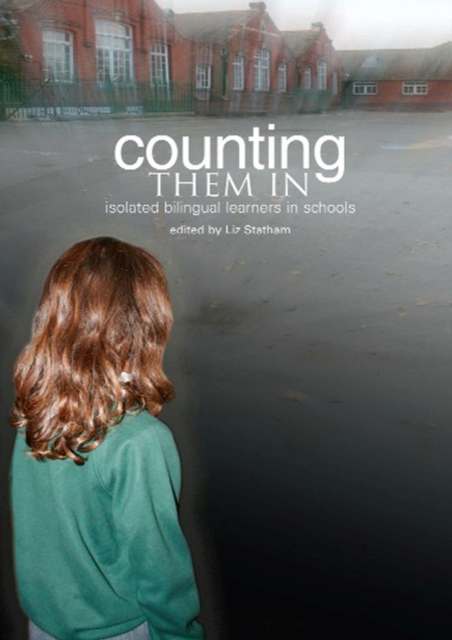 Counting Them in : Isolated Billingual Learners in Schools, Paperback / softback Book
