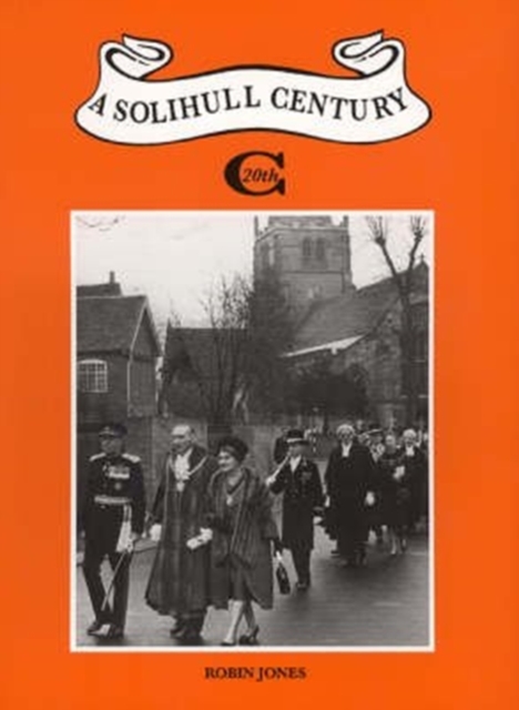 Solihull Century, Paperback / softback Book