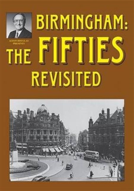Birmingham: The Fifties Revisited, Paperback / softback Book