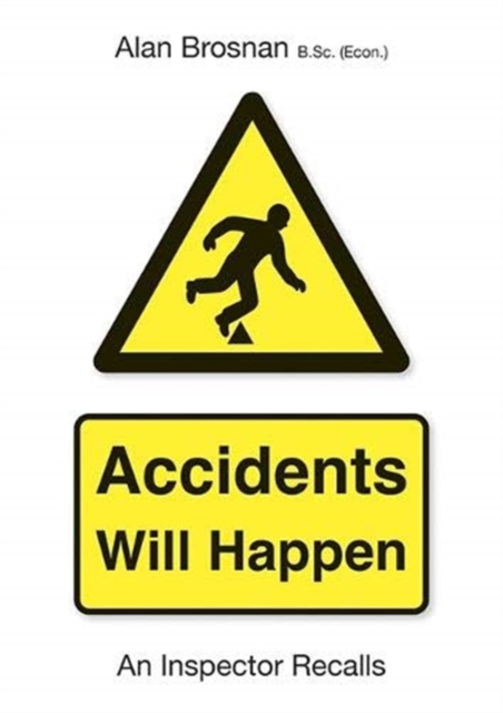 Accidents Will Happen : An Inspector Recalls, Paperback / softback Book