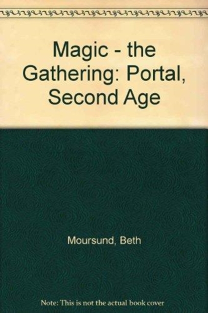 Magic - the Gathering : Portal, Second Age, Paperback / softback Book