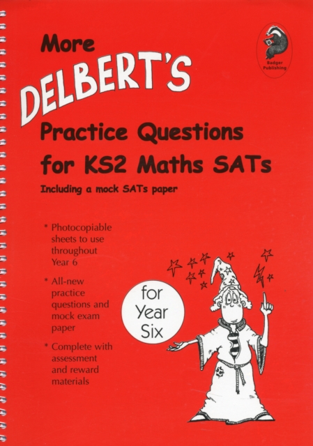 More Delbert's Practice Questions and Papers for Maths SATs : Year 6, Spiral bound Book
