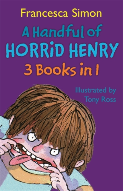 A Handful of Horrid Henry 3-in-1 : Horrid Henry/Secret Club/Tooth Fairy, Paperback Book