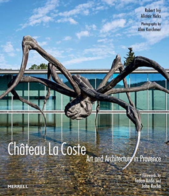 Chateau La Coste : Art and Architecture in Provence, Hardback Book