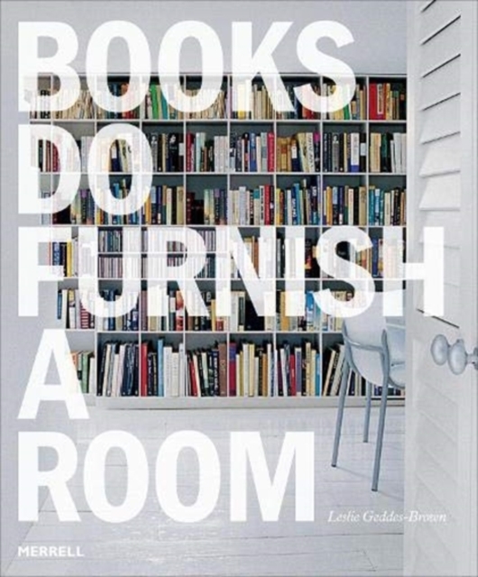 Books Do Furnish a Room: Organize, Display, Store, Paperback / softback Book