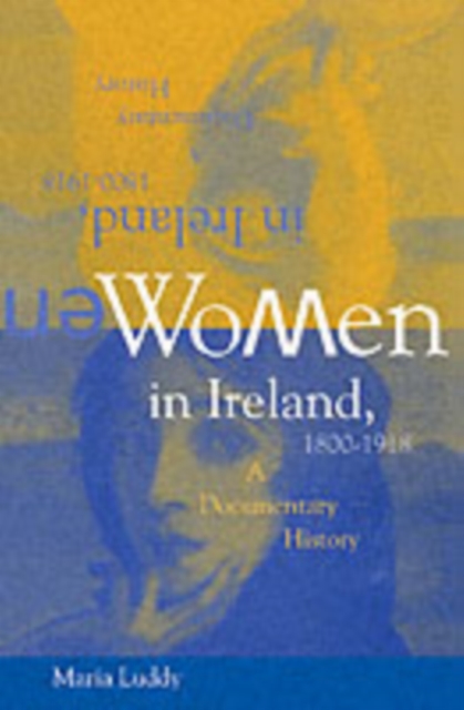 Women in Ireland, 1800-1918 : A Documentary History, Paperback / softback Book