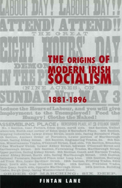 The Origins of Modern Irish Socialism 1881-1896, Paperback / softback Book