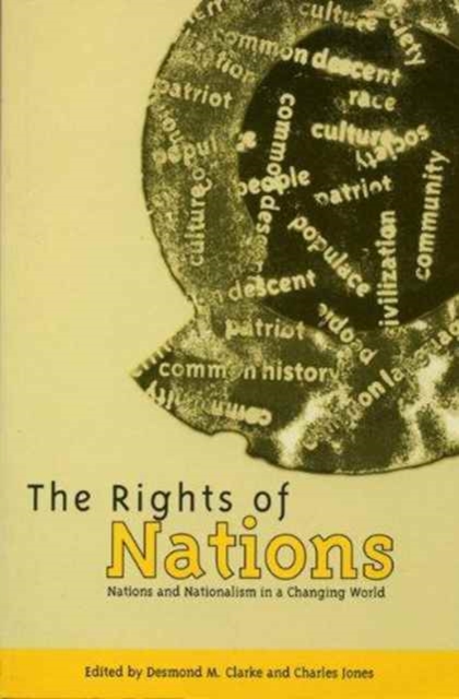 The Rights of Nations : Nations and Nationalism in a Changing World, Hardback Book