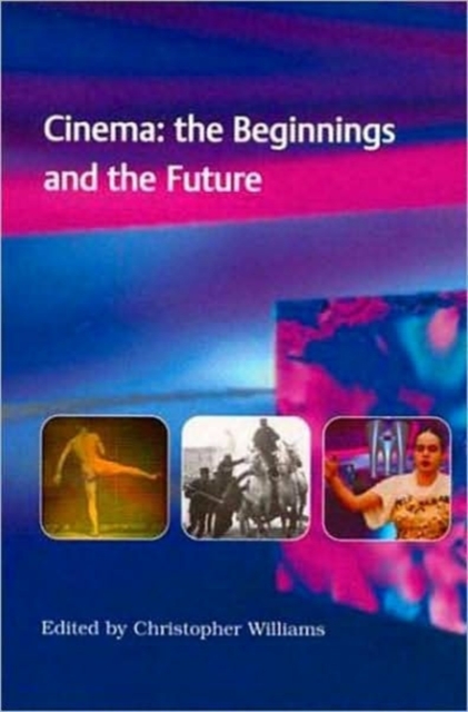 Cinema : The Beginnings and the Future, Paperback / softback Book