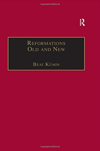 Reformations Old and New : The Socio-Economic Impact of Religious Change, c.1470-1630, Hardback Book