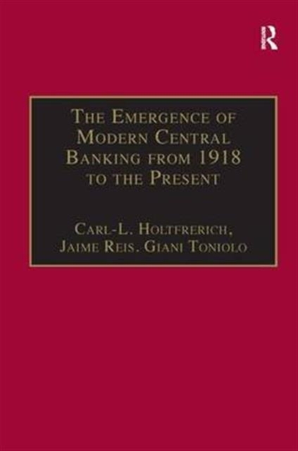 The Emergence of Modern Central Banking from 1918 to the Present, Hardback Book