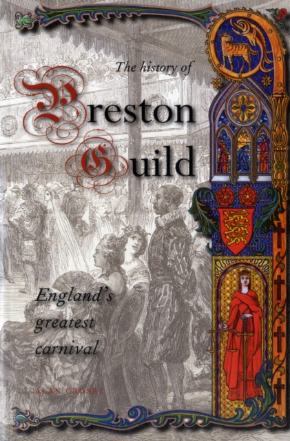A History of Preston Guild, England's Greatest Carnival, Paperback / softback Book