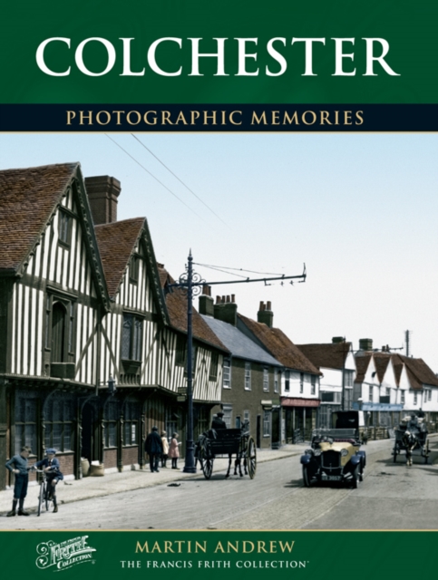 Colchester: Photographic Memories, Paperback / softback Book