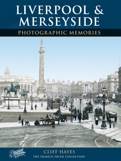 Liverpool and Merseyside : Photographic Memories, Paperback / softback Book