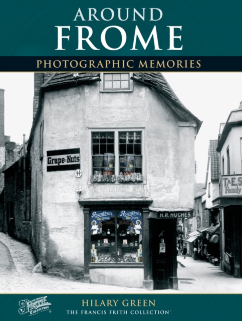 Frome : Photographic Memories, Paperback / softback Book