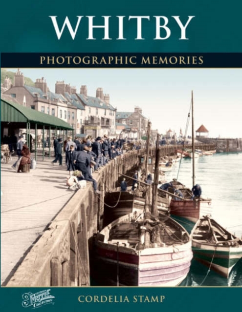 Whitby : Photographic Memories, Paperback / softback Book