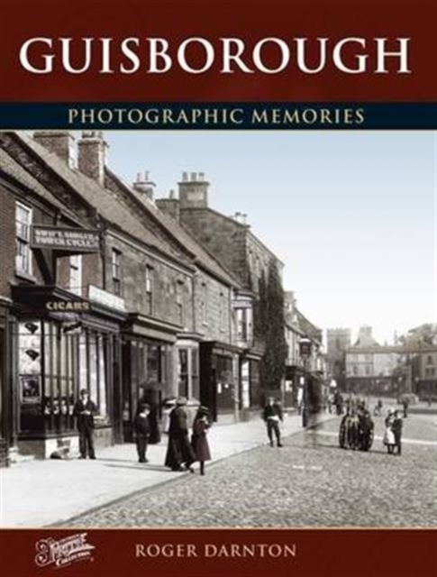 Guisborough : Photographic Memories, Paperback / softback Book