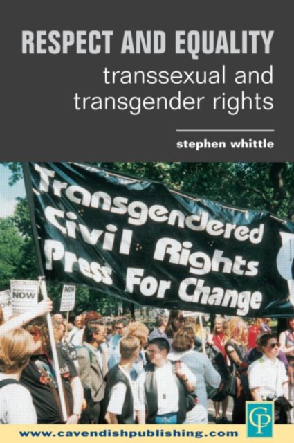 Respect and Equality : Transsexual and Transgender Rights, Paperback / softback Book