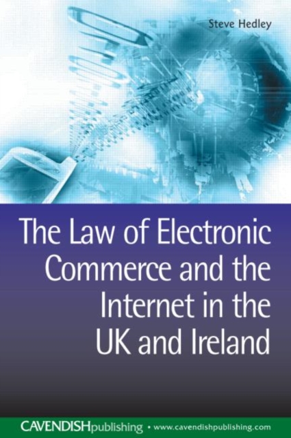 The Law of Electronic Commerce and the Internet in the UK and Ireland, Paperback / softback Book