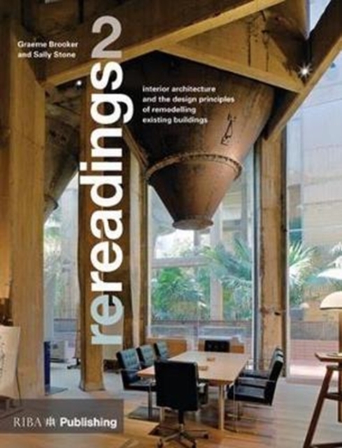 Rereadings 2 : Interior Architecture and the Design Principles of Remodelling Existing Buildings, Paperback / softback Book