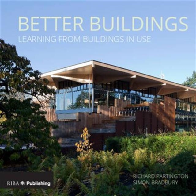 Better Buildings : Learning from buildings in use, Paperback / softback Book