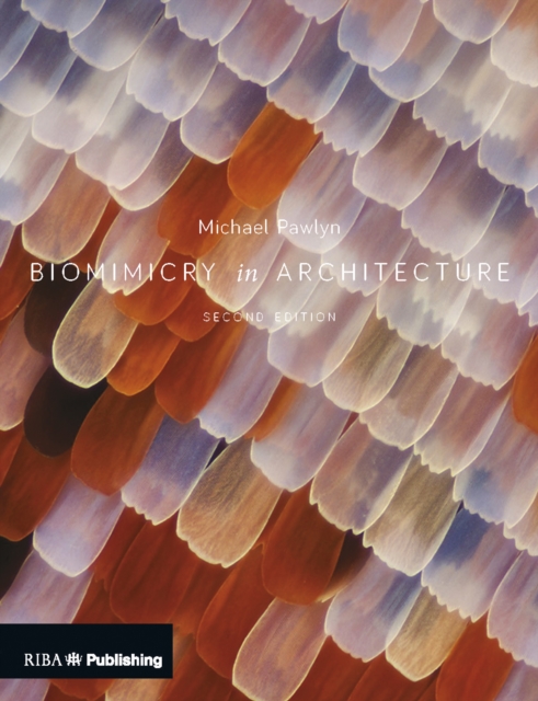 Biomimicry in Architecture, Paperback / softback Book