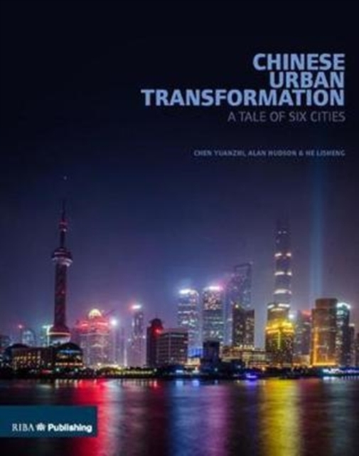 Chinese Urban Transformation : A Tale of Six Cities, Paperback / softback Book